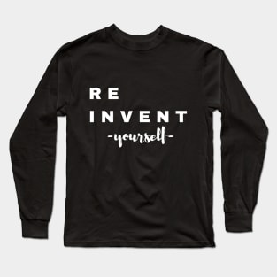 Reinvent Yourself || 2018 Mantra Long Sleeve T-Shirt